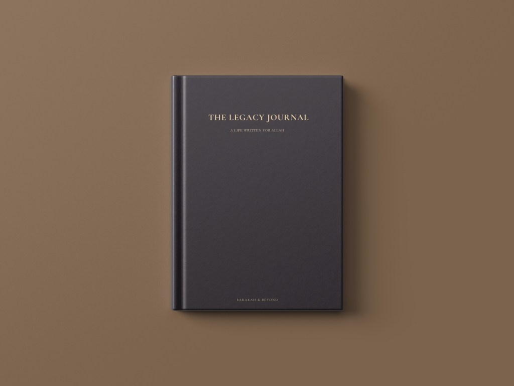 The Legacy Journal: A Free Islamic Journal to Help You Become Who Allah Created You to Be